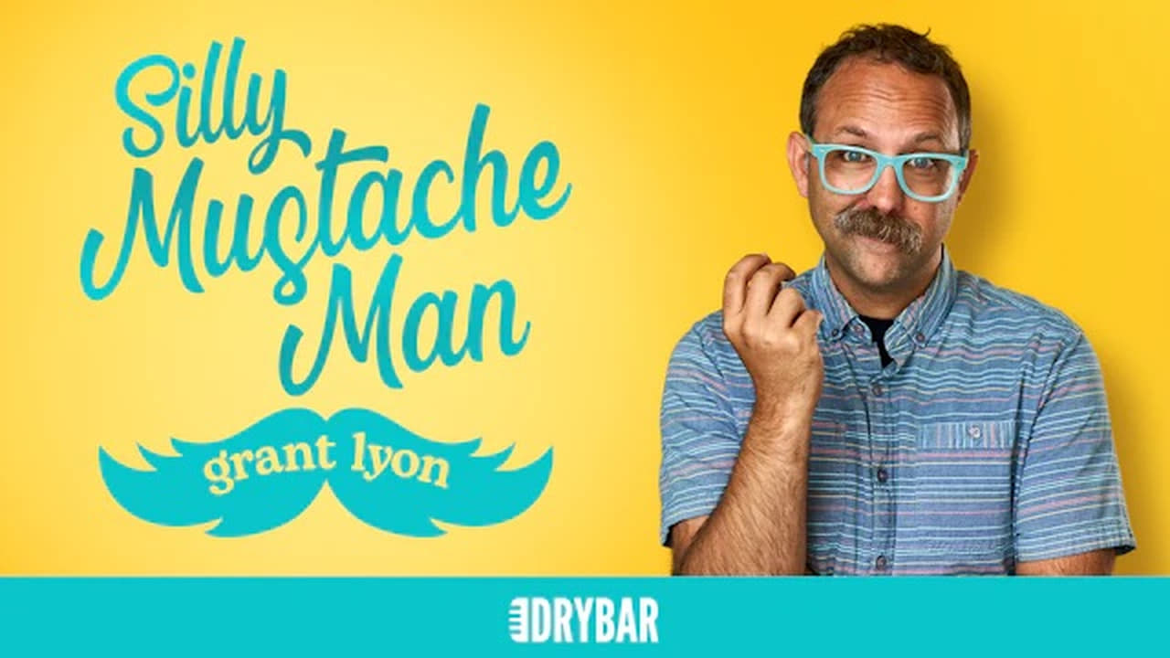 Grant Lyon Silly Mustache Man