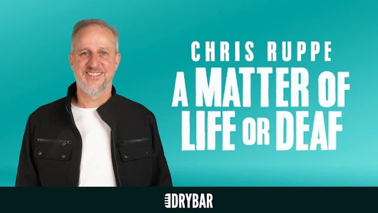 Chris Ruppe A Matter Of Life Or Deaf