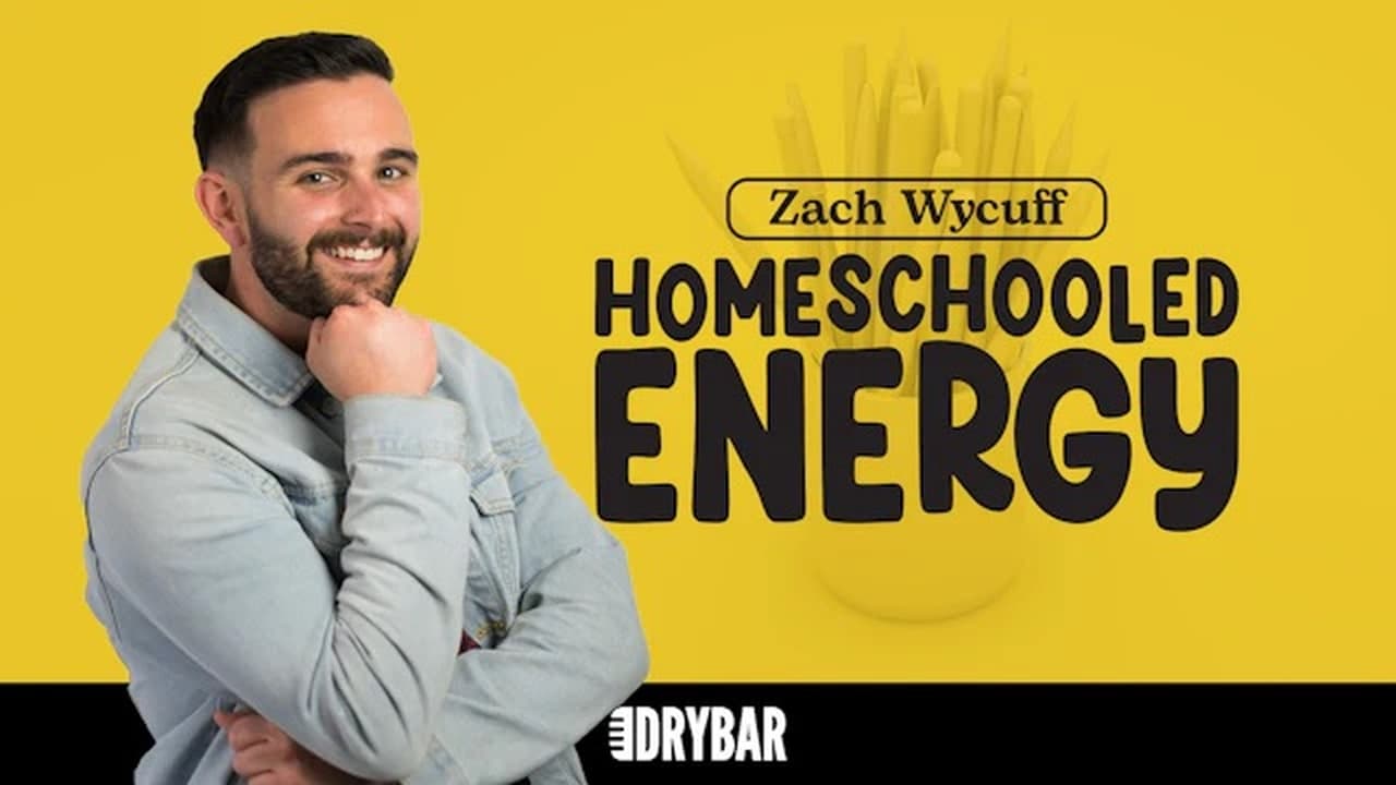 Zach Wycuff Homeschooled Energy