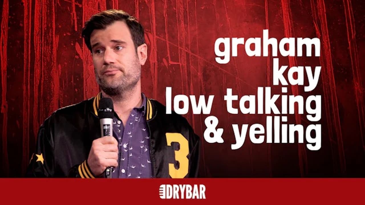 Graham Kay Low Talking  Yelling