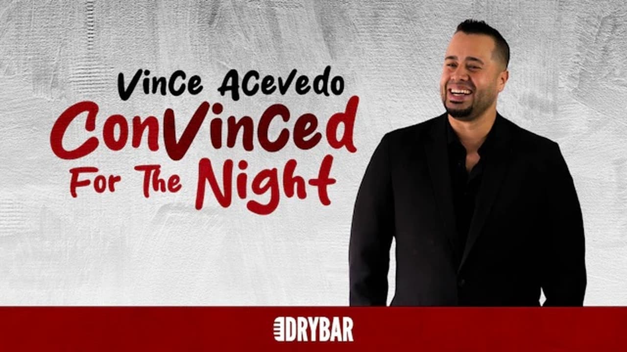 Vince Acevedo ConVinced For The Night