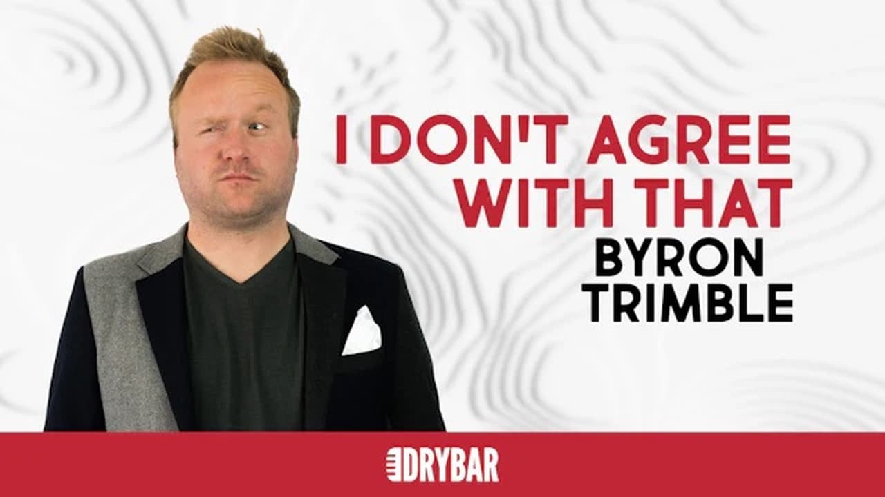 Byron Trimble I Dont Agree With That