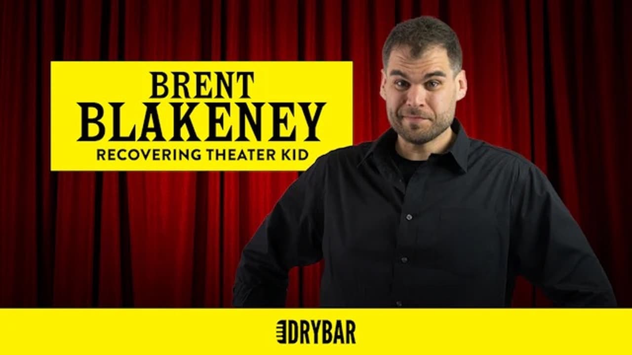 Brent Blakeney Recovering Theater Kid