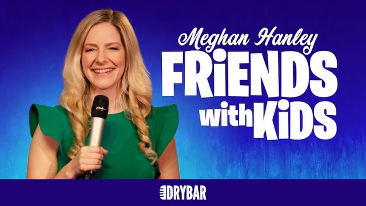 Meghan Hanley Friends With Kids