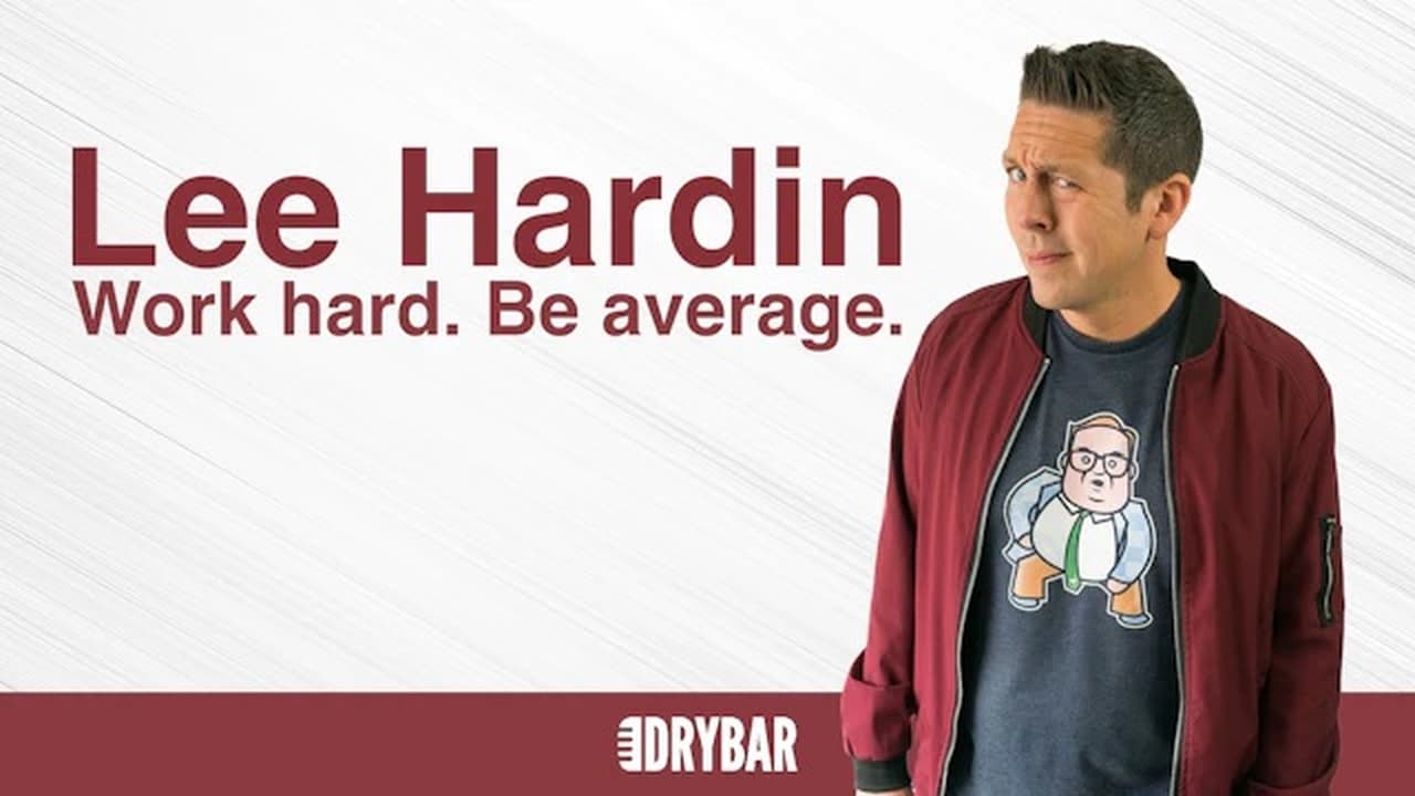 Lee Hardin Work Hard Be Average