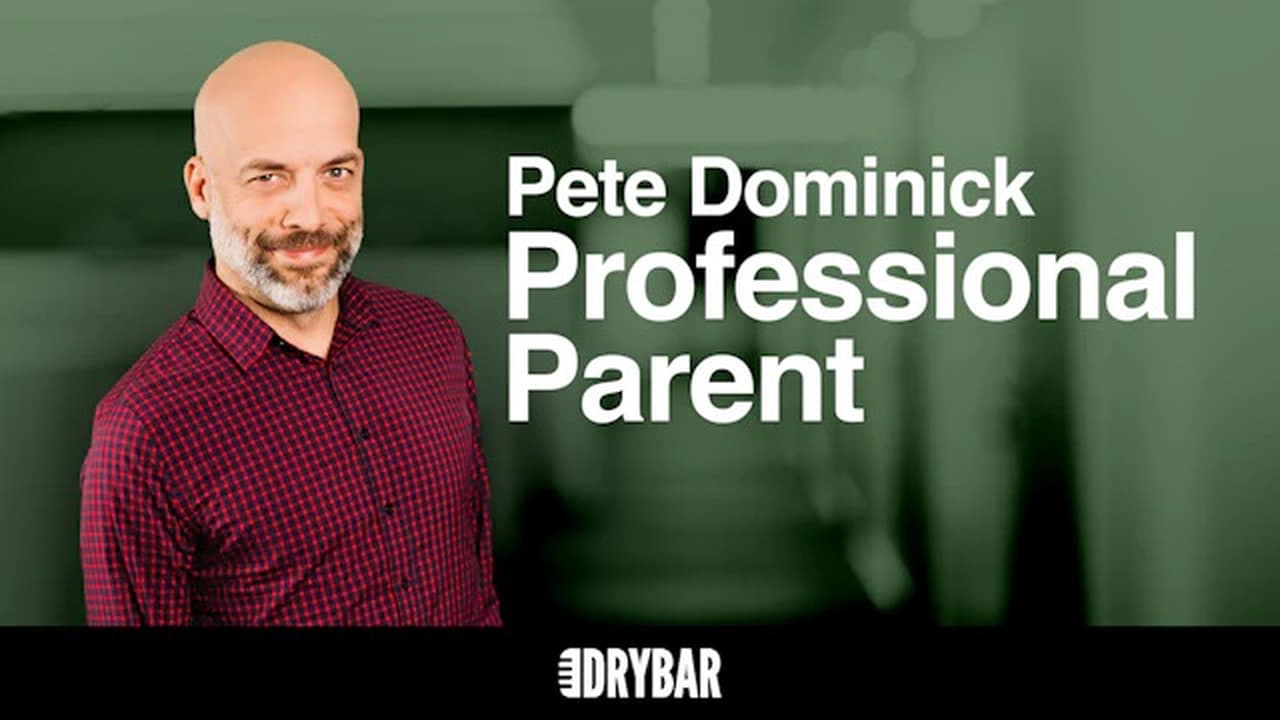 Pete Dominick Professional Parent