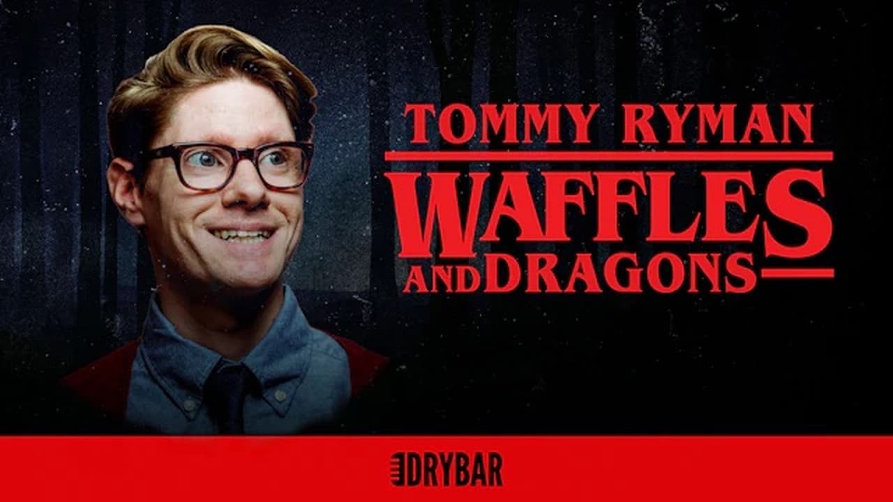 Tommy Ryman Waffles And Dragons