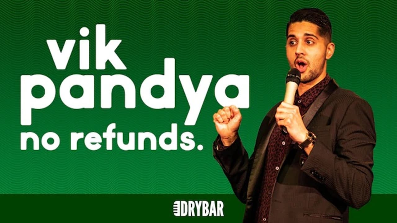 Vik Pandya No Refunds