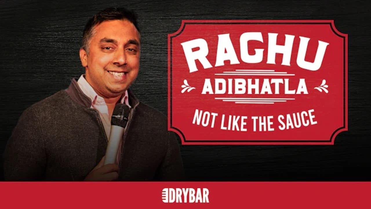 Raghu Adibhatla Not Like The Sauce