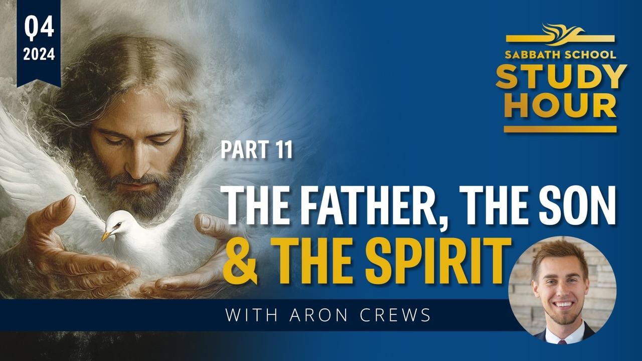 Lesson 11  The Father the Son and the Spirit