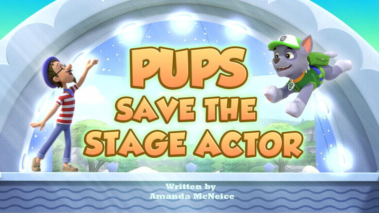 Pups Save the Stage Actor