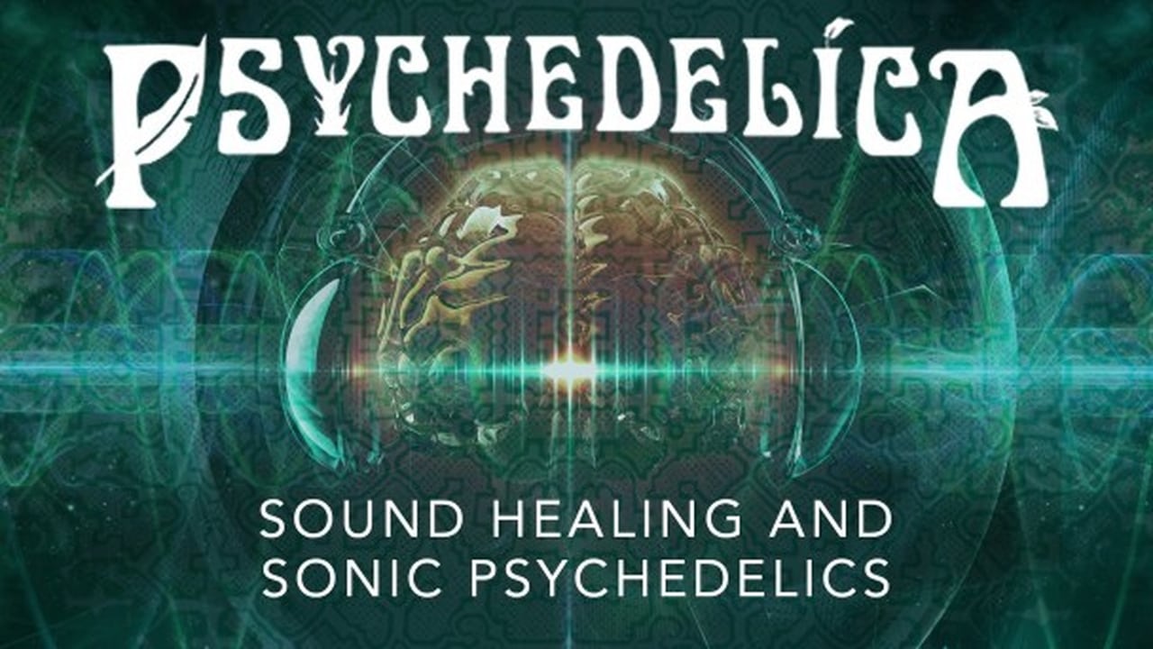 Sound Healing and Sonic Psychedelics