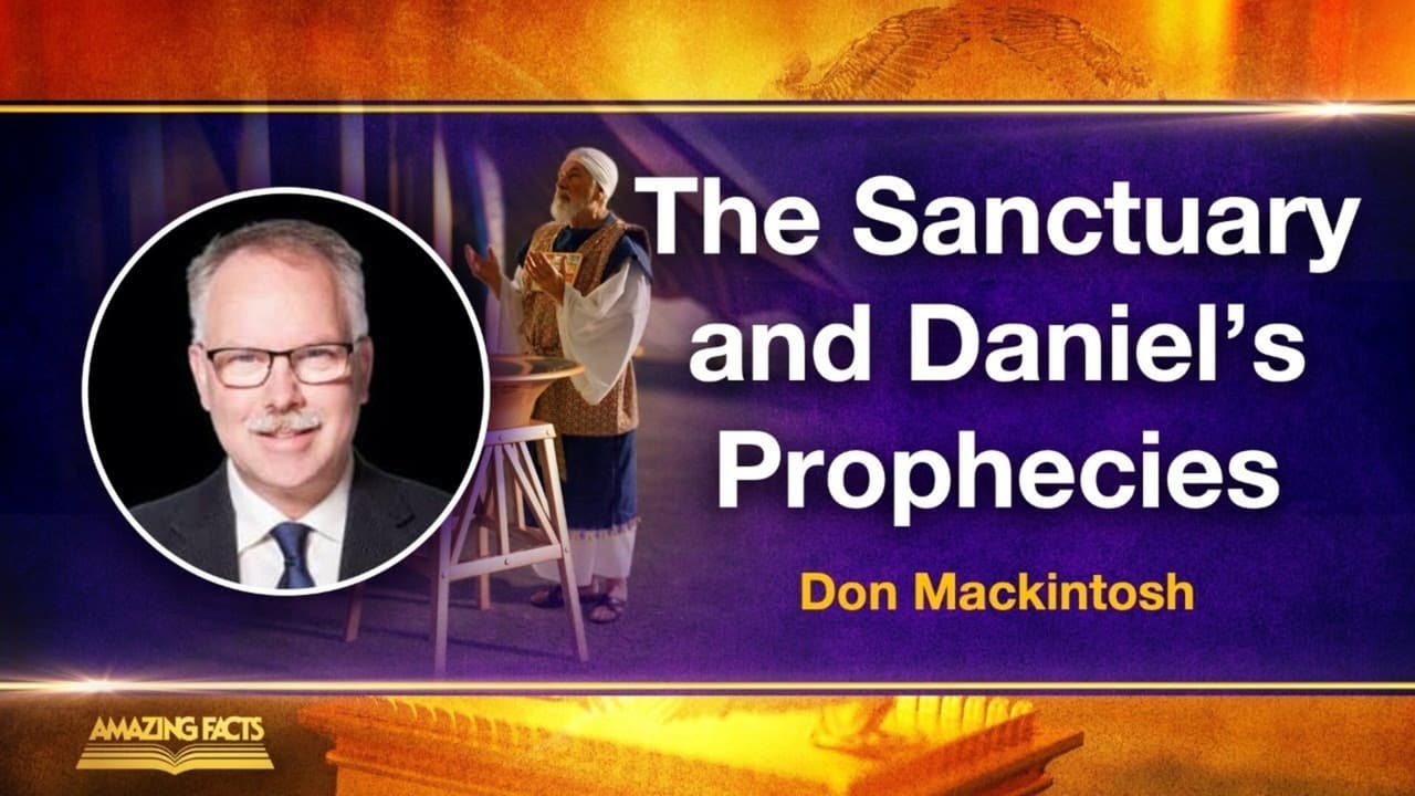 The Sanctuary and Daniels Prophecies