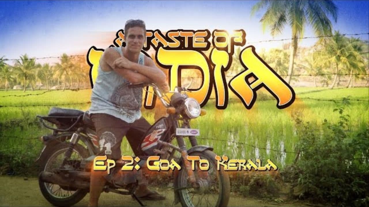 A Taste Of India Ep 2  Backpacking from Goa To Kerala