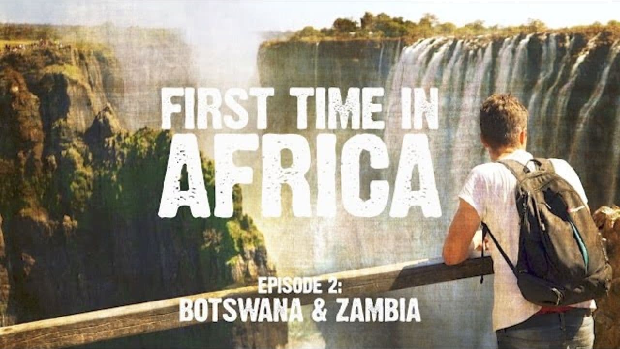 First Time In Africa Ep 2  Backpacking in Botswana  Zambia