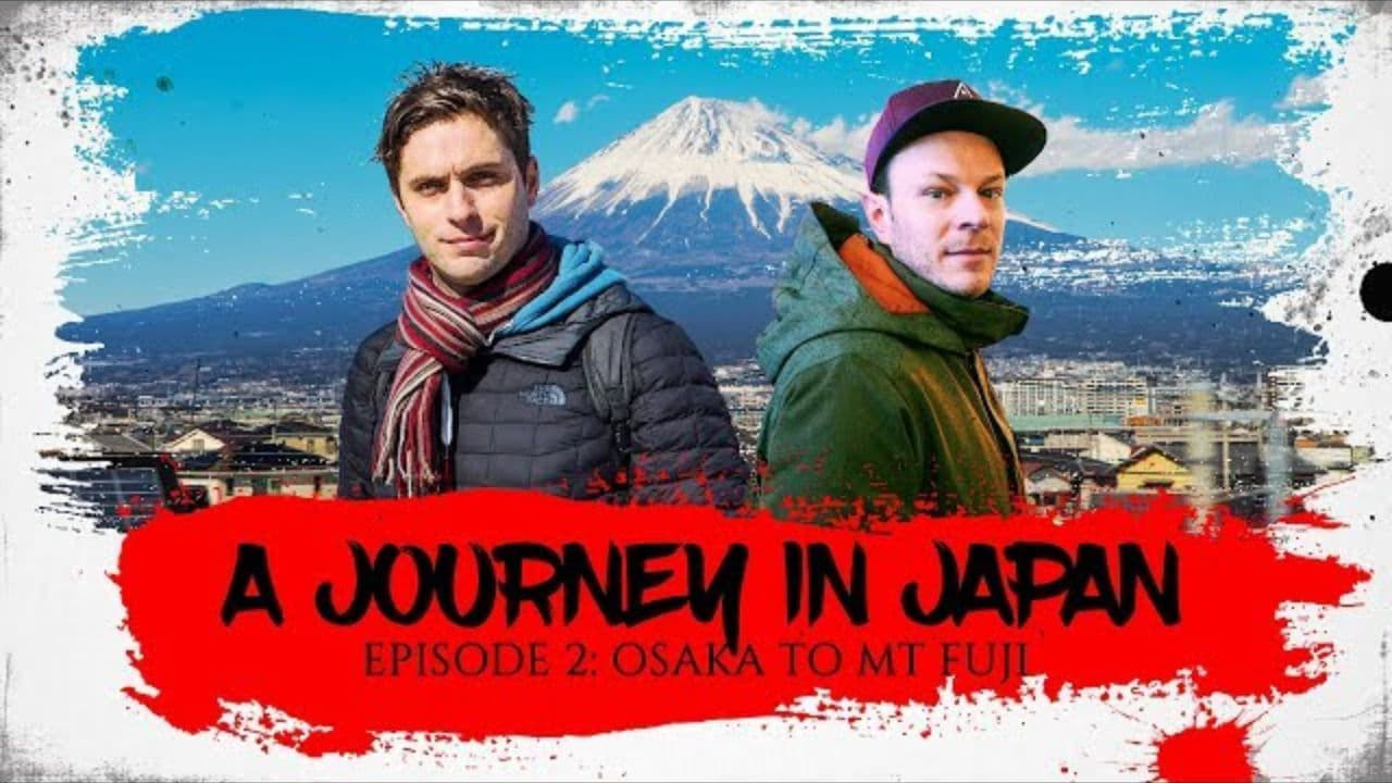 A Journey In Japan  Ep2 Osaka to Mt Fuji