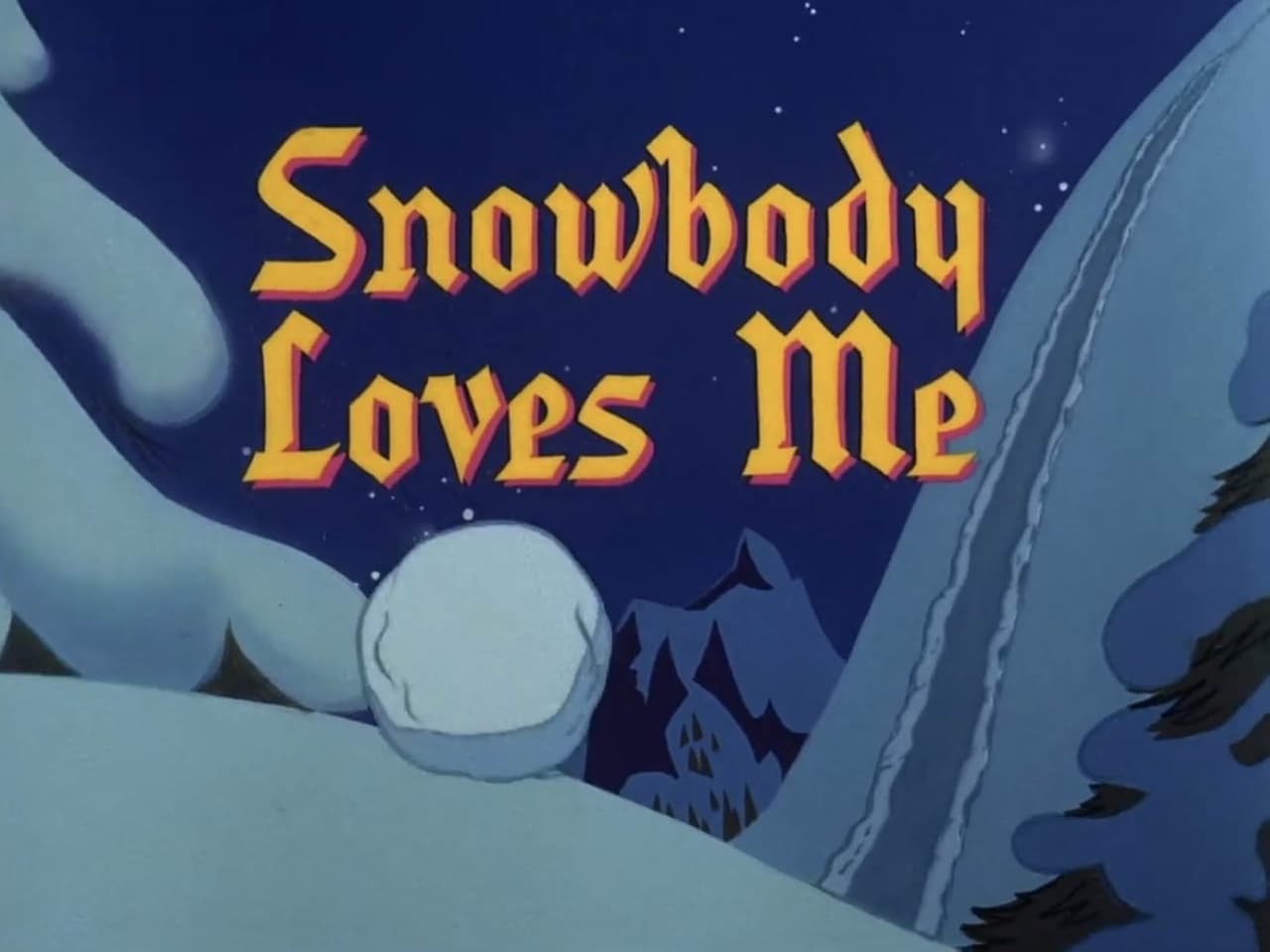 Snowbody Loves Me