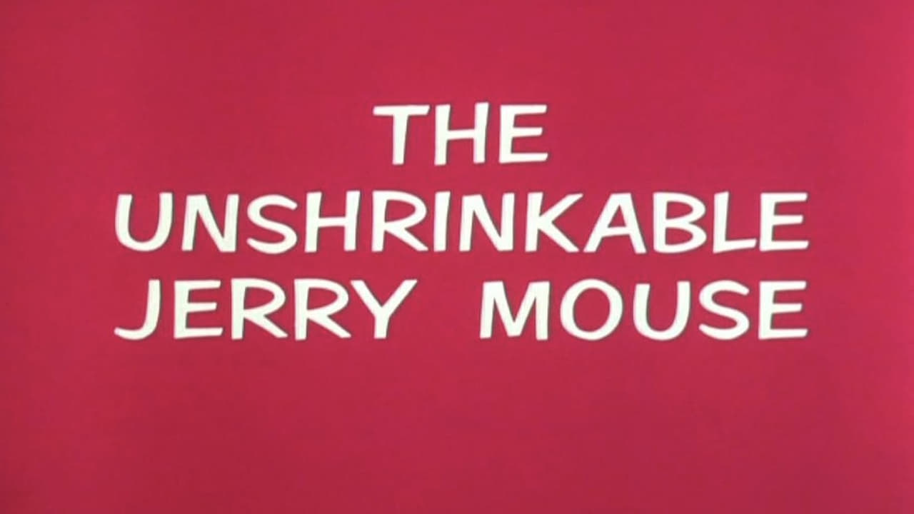 The Unshrinkable Jerry Mouse