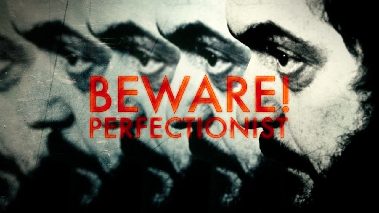 Beware Perfectionist