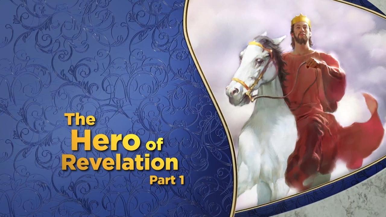 The Hero of Revelation Pt 1