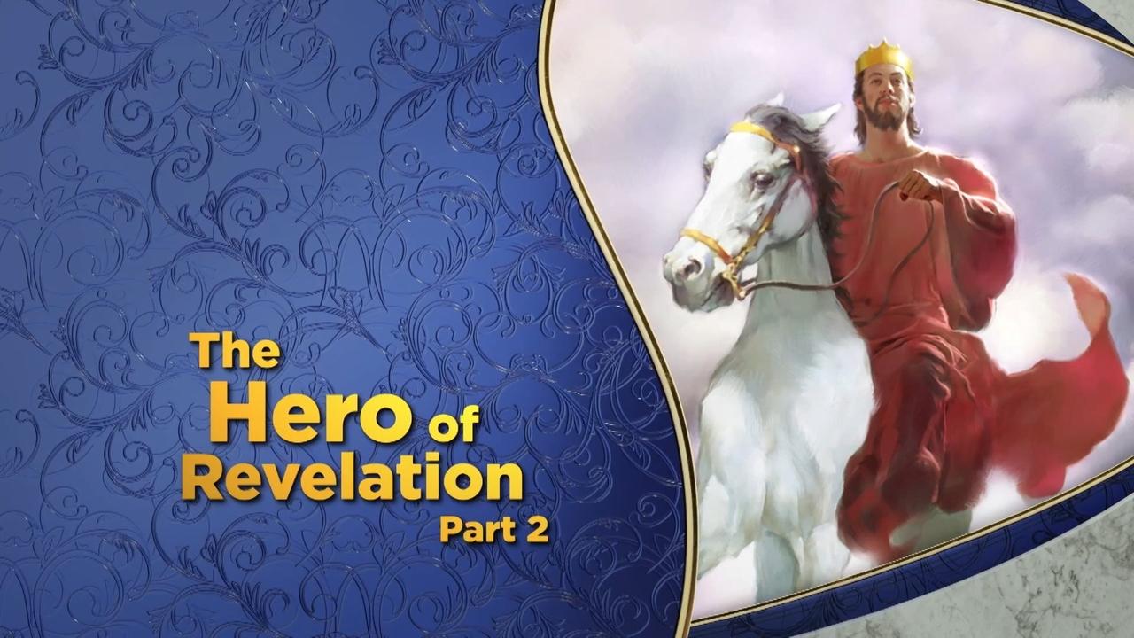 The Hero of Revelation Pt 2