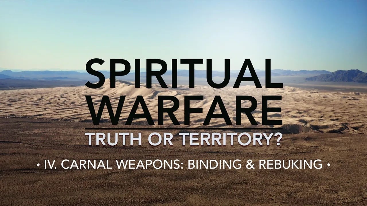 Carnal Weapons Binding  Rebuking