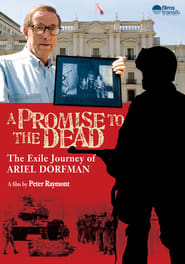 A Promise to the Dead The Exile Journey of Ariel Dorfman' Poster