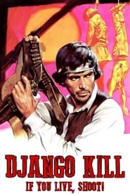 Django Kill If You Live Shoot' Poster