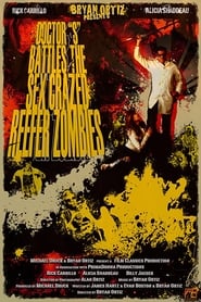 Doctor S Battles the Sex Crazed Reefer Zombies The Movie' Poster