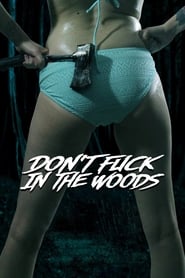 Dont Fuck in the Woods