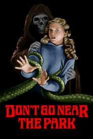 Dont Go Near the Park' Poster
