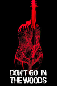 Dont Go in the Woods' Poster