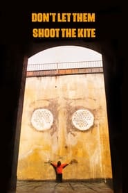 Dont Let Them Shoot the Kite' Poster