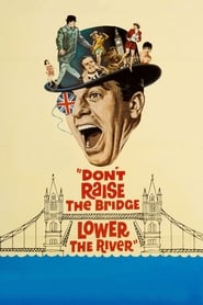 Dont Raise the Bridge Lower the River' Poster