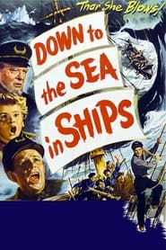 Down to the Sea in Ships' Poster
