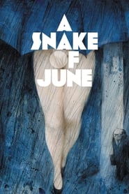 Streaming sources forA Snake of June