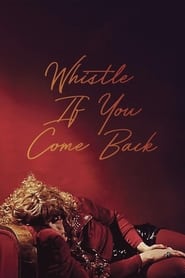 Whistle If You Come Back' Poster