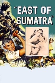 East of Sumatra' Poster