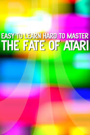 Easy to Learn Hard to Master The Fate of Atari' Poster