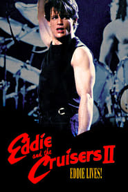 Eddie and the Cruisers II Eddie Lives' Poster