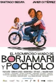 El asombroso mundo de Borjamari y Pocholo' Poster