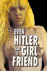 Even Hitler Had a Girlfriend' Poster