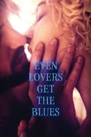 Even Lovers Get the Blues' Poster