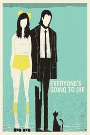 Everyones Going to Die' Poster