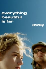 Everything Beautiful Is Far Away' Poster