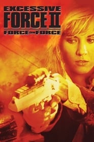 Excessive Force II Force on Force' Poster