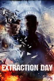 Extraction Day' Poster