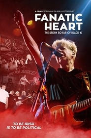 Fanatic Heart The Story So Far of Black 47' Poster