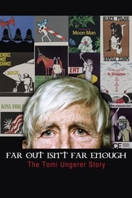 Streaming sources forFar Out Isnt Far Enough The Tomi Ungerer Story