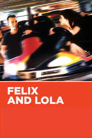 Felix and Lola' Poster